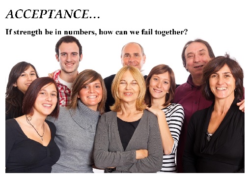 acceptance, strength is in numbers, we will win together, success